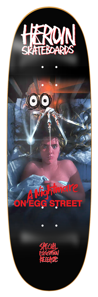 HEROIN Nightmare On Egg Street 9.875" COMPLETE SKATEBOARD